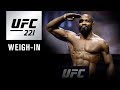 UFC 221: Weigh-in