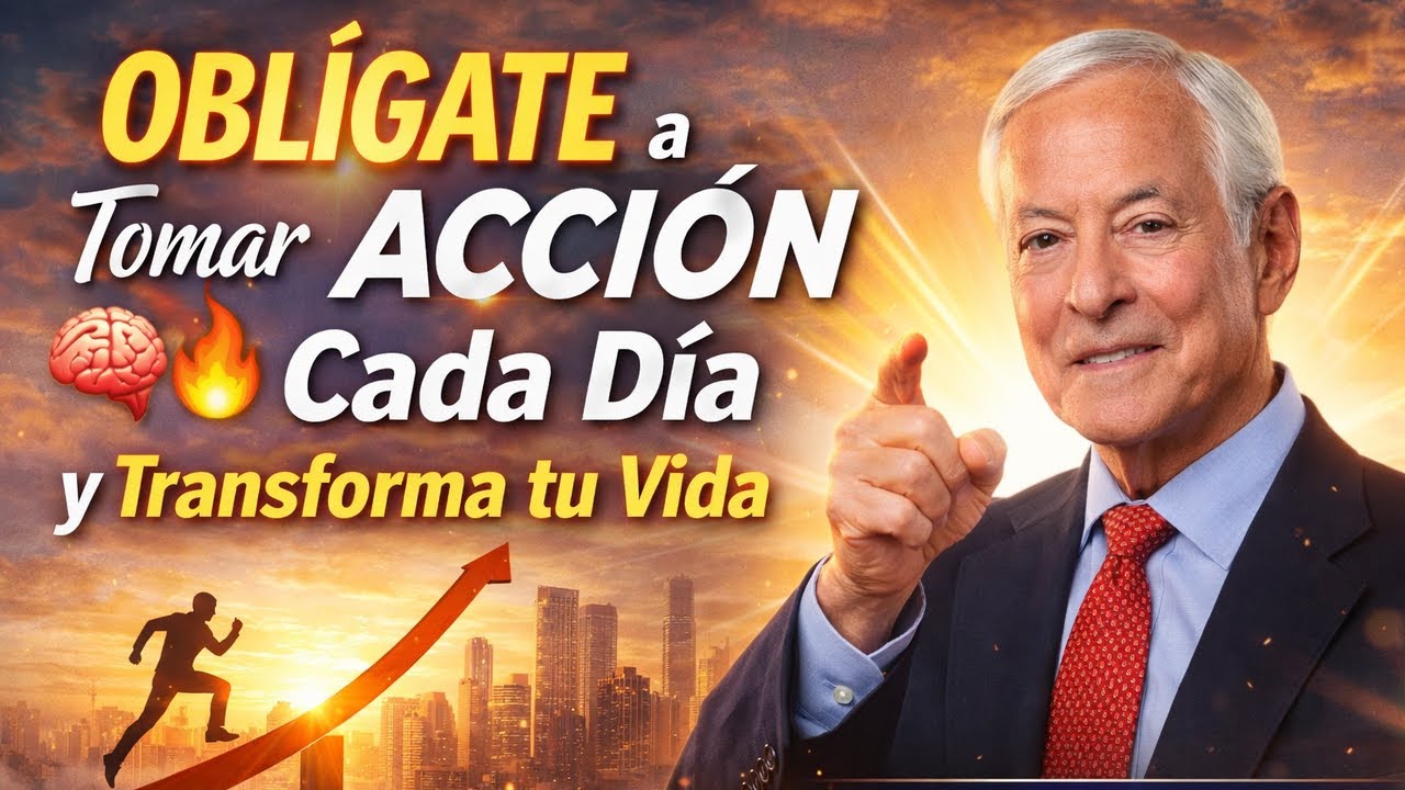 ⭐ OBLÍGATE a Tomar Acción Cada Día y Transforma tu Vida 🧠🔥 | Brian Tracy