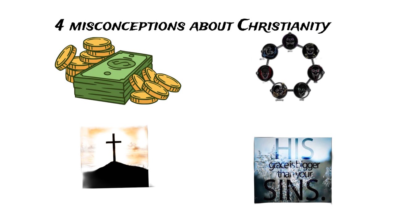4 misconceptions about Christianity 