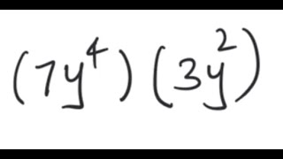Exponents: Simplify (7y^4) (3y^2)