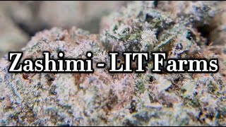 Zashimi (Supreme) - LIT Farms THCa Flower Review & Macro Nug Shots - Good Daily - Coupon Code '5OFF'