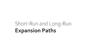 Short-Run and Long-Run Expansion Path of Firms