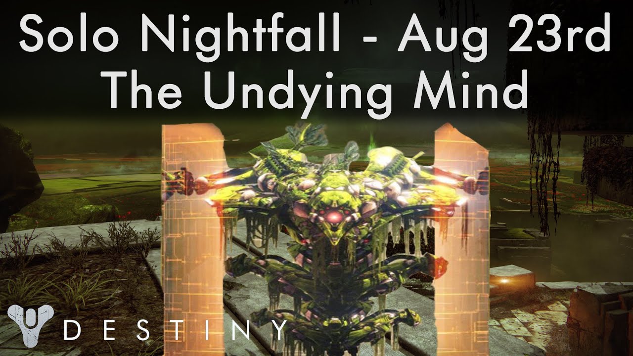 Destiny - Nightfall Solo - Aug 23rd - Undying Mind - Void Burn, Specialist, Juggler (23/8)