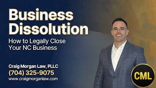 How to Legally Dissolve a Business in North Carolina