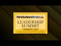 Hindustan Times Leadership Summit 2019: Conversations for a better tomorrow