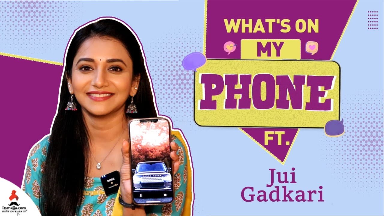 What's On My Phone ft.Jui Gadkari | Ep 31 | Tharla Tar Mag | Sayli | Itsmajja