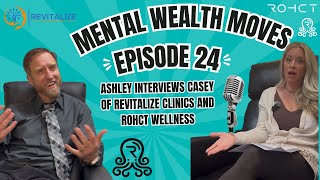 Mental Wealth Moves Episode 24: Ashley Shafor interviews Casey Dubravcic
