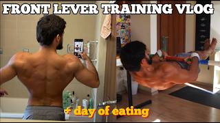 Full Front Lever Vlog + Day Of Eating On a Cut (locked in calisthenics athlete)