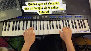 Quiero que mi corazón sea un templo de ti señor — Tutorial — Fácil 🙏🙌🎹 