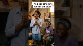 The poor girls who lives in the slum.#viral #movie #comedy #shorts #shortsvideo #funny #seo #Youtube