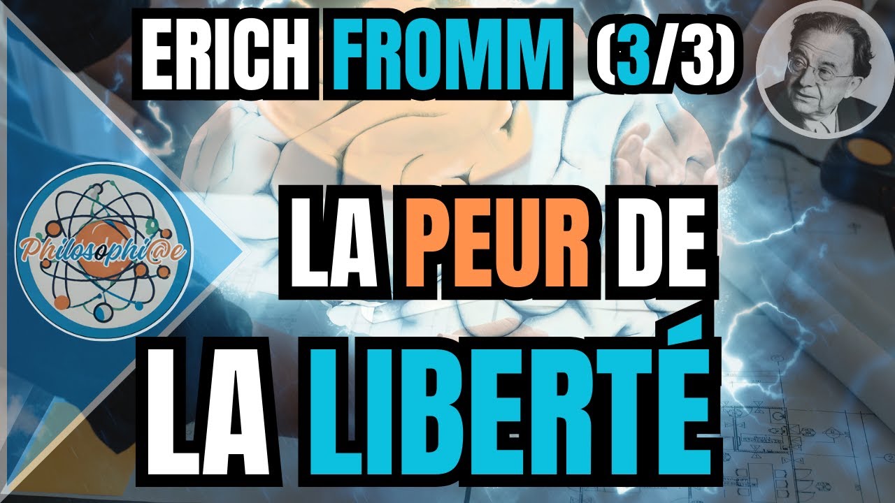 ERICH FROMM (1900-1980) LA PEUR DE LA LIBERTÉ (Escape from Freedom