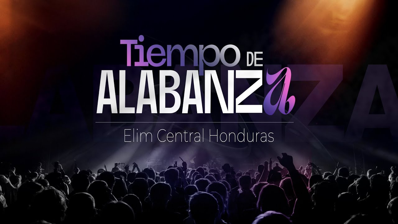 Alabanza y Adoración Elim Central - Retiro Nacional 