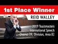 1st Place Winner Reid Walley 2019 "Area 82" Toastmasters International Speech Contest