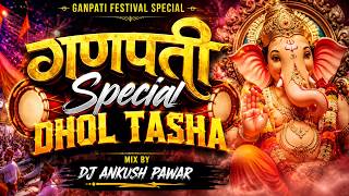 Ganpati Festival Special 2026 - Dhol Tasha - Dj Ankush Pawar