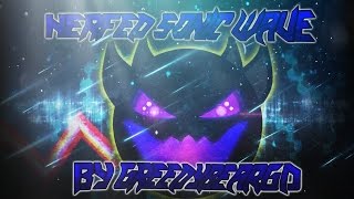 Geometry Dash [2.1] - ''NERFED SONIC WAVE'' by GreedyBearGD (VERIFIED ON STREAM)
