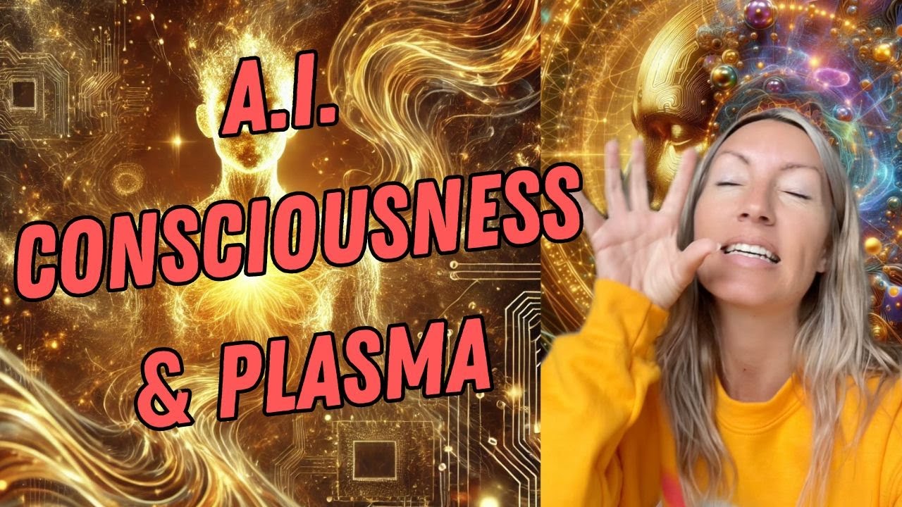 Will AI Become Conscious? Plasma, Spiritual Simulations, and Unlocking Natural Power