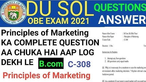 Principles of Marketing ka Question paper Aa gya dekh lo | Du sol answer | C308 ka Answer | Obe ans