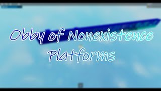 Obby of Nonexistence - (Cut) (Most Jumps) (Fps Unlocker)