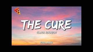 Olivia Rodrigo  -the cure Lyrics