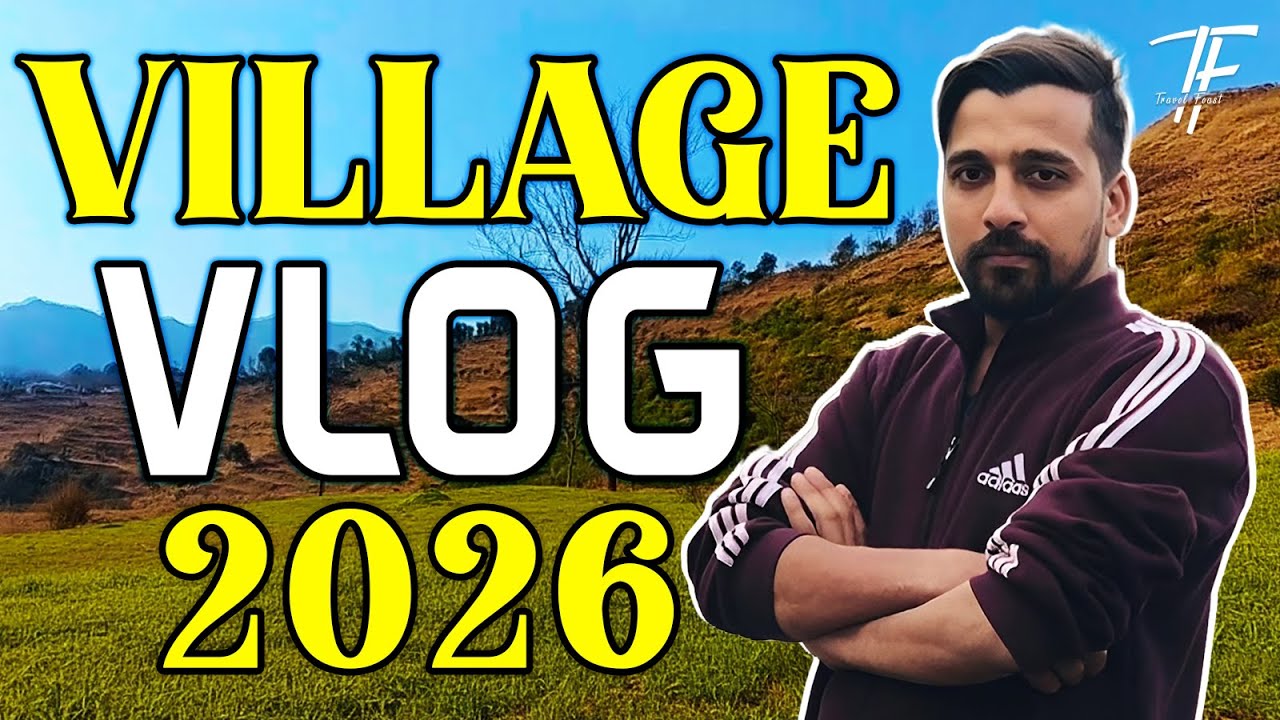 Village Vlog 2026 | Azad Kashmir | Shabih Kazmi | Travel Feast | 