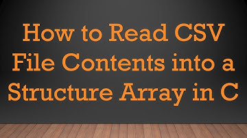 How to Read CSV File Contents into a Structure Array in C