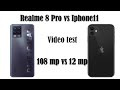 108MP vs 12MP - Realme 8 Pro vs iPhone 11 Camera Samples