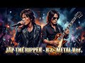 JAP THE RIPPER / B'z METAL Style:J-RePOP もう一つの世界