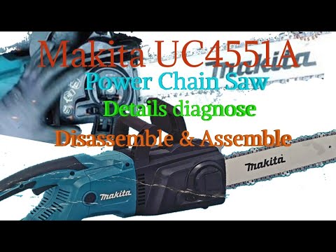 Makita UC4551A Power Chain Saw 450mm diagnose/Disassemble & Assemble