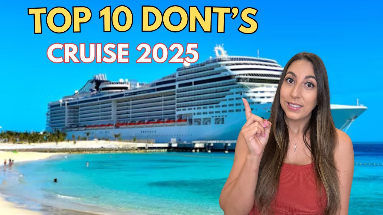 Top 10 Cruise Rookie Mistakes to Avoid in 2025!