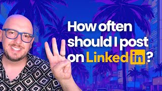Famous How often should I post on LinkedIn? Net Worth