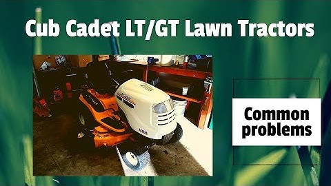 Common problems found on a Cub Cadet LT (and GT) lawn tractor riding mower