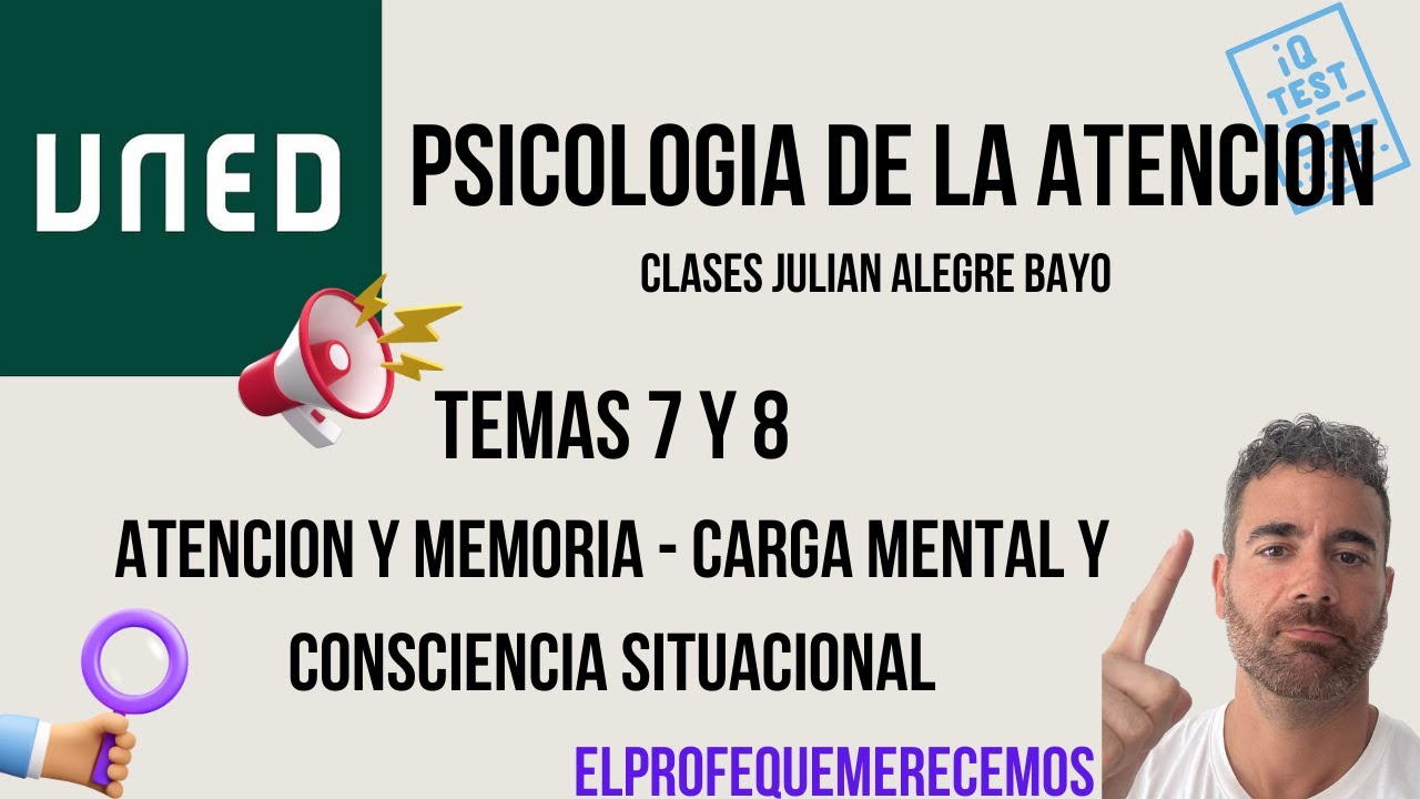 Psicologia de la Atencion UNED: TEMAS 7 y 8 (Julian Alegre Bayo)