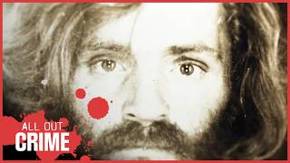 The Most Infamous Cult Murders in History: Charles Manson