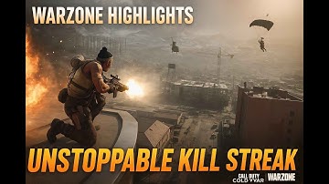 Warzone Highlights | Unstoppable Kill Streak in COD Warzone!