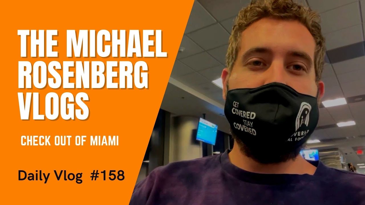 New Vlogging Video At Miami - Check out of Miami -  The Michael Rosenberg Vlogs - EP 