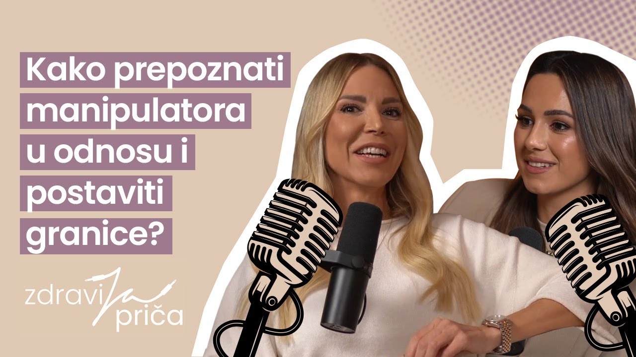 Kako prepoznati manipulatora u odnosu? | Zdravija Priča - EP03 | Jelena Stanivuković