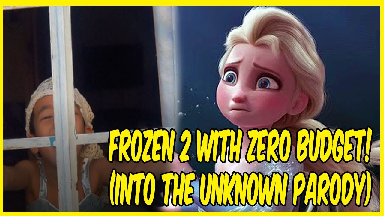 FROZEN 2 WITH ZERO BUDGET! ( INTO THE UNKNOWN) YouTube