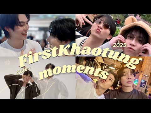 ENG SUB] [PART 1] 2025 FirstKhaotung moments | Old dog and his