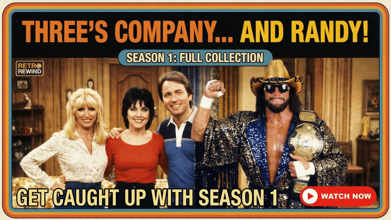 What If Macho Man Lived with Jack, Janet & Chrissy? | Three’s Company… and Randy! Season 1
