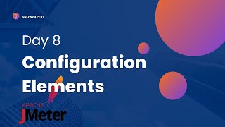 JMeter 8 : Configuration Elements in JMeter : User Defined Variables