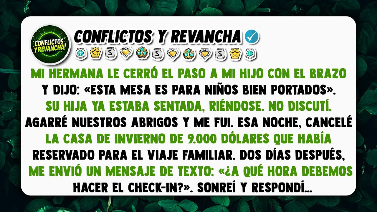 Mi hermana le cerró el paso a mi hijo con el brazo y dijo: «Esta mesa es para niños bien portados».