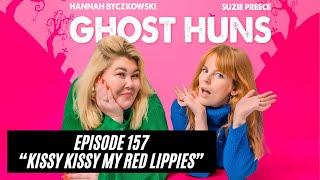 EP157: Kissy Kissy My Red Lippies