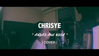 Chrisye - Andai Aku Bisa Cover By Ijal