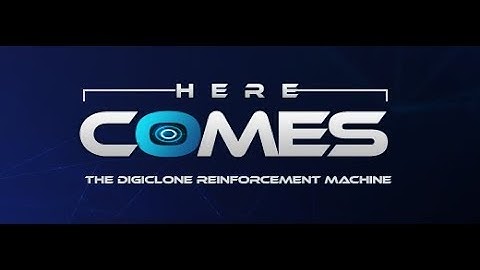 GDMO NEW EVENT " DigiClone Reinforcement Machine is Here "