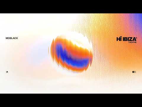 MOBLACK • LIVE MIX • THEATRE • HÏ IBIZA 2025
