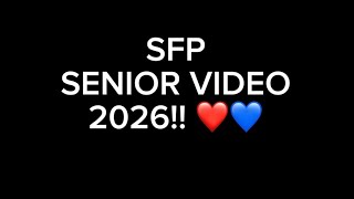 SFP Senior video 2026! ❤️💙