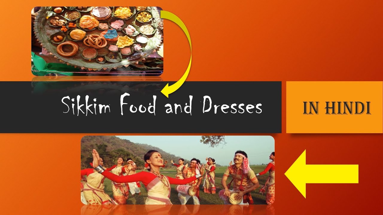SIKKIM Food and Dresses Project in HINDI YouTube