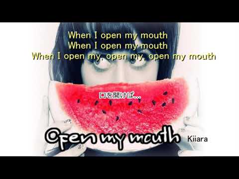 ＊日本語訳＊　【Kiiara】Open my mouth