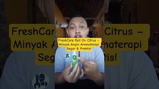 Freshcare Roll On Citrus  Minyak Angin Aromaterapi Segar U0026 Praktis
