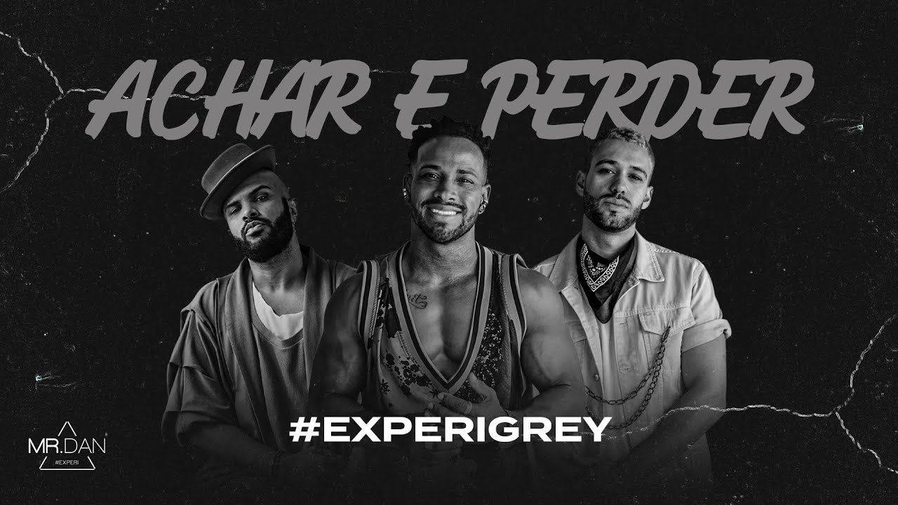 Watch Mr.Dan - Achar e perder (clipe oficial) #ExperiGrey on YouTube Watch Mr.Dan - Achar e perder (clipe oficial) #ExperiGrey on YouTube